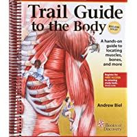 Guía de senderos para el cuerpo: cómo localizar las musculas- los huesos y más (revisada 5ta edición)